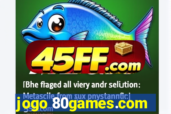 jogo 80games.com
